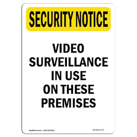 Signmission OSHA Security Sign, 18" Height, Aluminum, Video Surveillance In Use, Portrait OS-SN-A-1218-V-11771